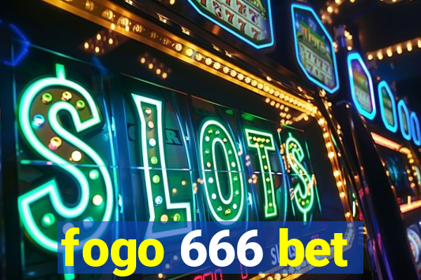 fogo 666 bet